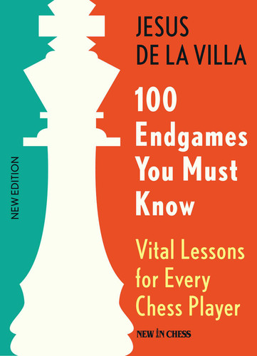 100 Endgames You Must Know: Vital Lessons for Every Chess Player book cover by Jesus de la Villa