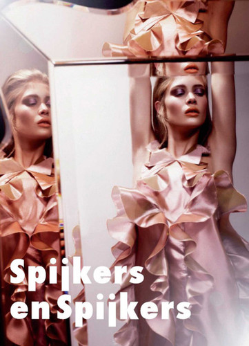 Spijkers and Spijkers: Dutch Fashion Designers, Volume 6 book cover by Jose Theunissen