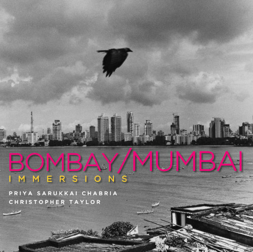 Immersions: Bombay/Mumbai book cover by Priya Sarukkai Chabria, Christopher Taylor