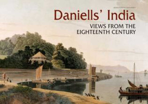 Daniells' India: Views from the Eighteenth Century book cover by 