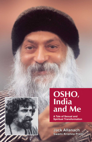 Osho, India and Me: A Tale of Sexual and Spiritual Transformation book cover by Jack Allanach