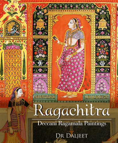Ragachitra: Deccani Ragamala Paintings book cover by Dr Daljeet