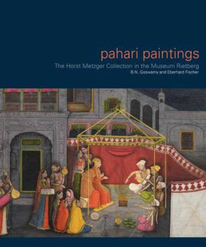 Pahari Paintings: The Horst Metzger Collection in the Museum Rietberg book cover by B. N. Goswamy, Eberhard Fischer