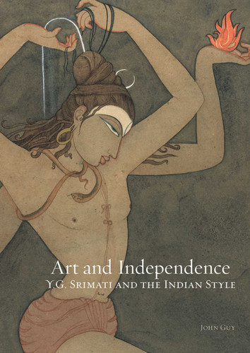 Art and Independence: YG Srimati and the Indian Style book cover by John Guy