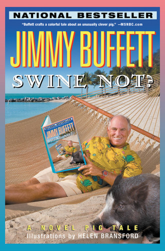 Swine Not?: A Novel Pig Tale book cover by Jimmy Buffett