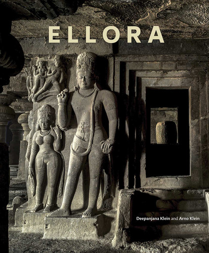 Ellora: Cross-Fertilization of Style in Buddhist, Hindu and Jain Cave Temples book cover by Deepanjana Klein, Arno Klein