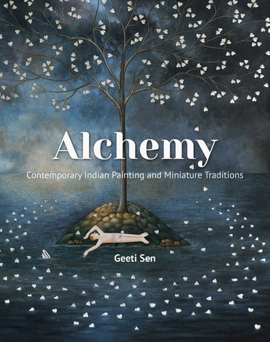 Alchemy: Contemporary Indian Painting and Miniature Traditions book cover by Geeti Sen