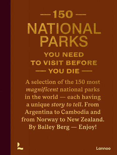 150 National Parks You Need to Visit Before You Die (150 Series) book cover by Bailey Rae Berg
