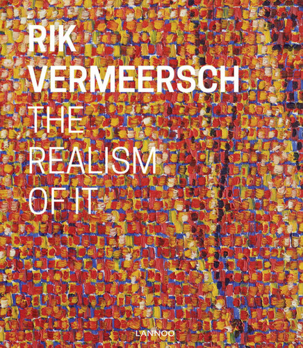 Rik Vermeersch: The Realism of It book cover by Paul Depondt, Matthijs van Dijk