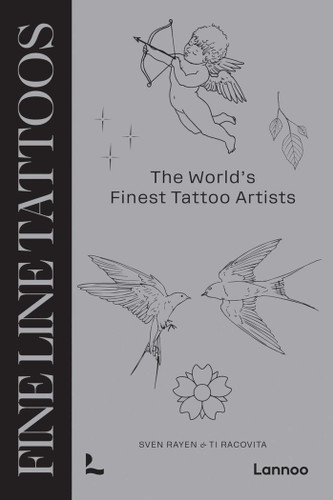 Fine Line Tattoos: The World's Finest Tattoo Artists (Tattoos) book cover by Sven Rayen, Ti Racovita