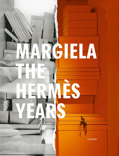 Margiela. The Hermès Years book cover by Katt Debo, Sarah Mower, Rebecca Arnold, Vincent Wierink, Suzy Menkes