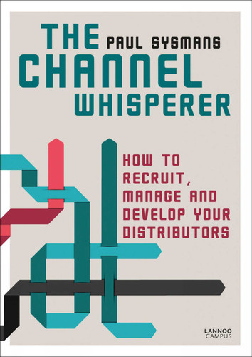 The Channel Whisperer: How to Recruit, Manage and Develop Your Distributors book cover by Paul Sysmans