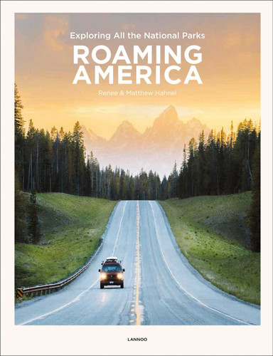 Roaming America: Exploring All the National Parks book cover by Renee Hahnel, Matthew Hahnel