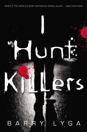I Hunt Killers (I Hunt Killers #1) book cover by Barry Lyga