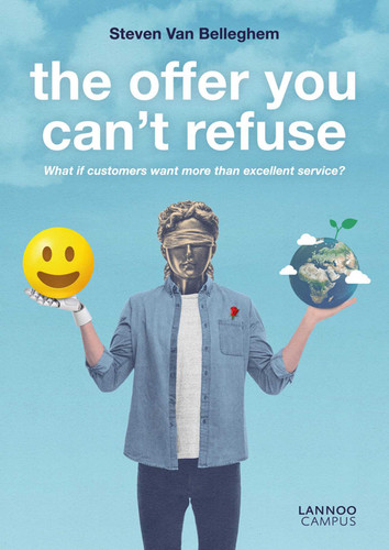 The Offer You Can't Refuse: What If Customers Want More Than Excellent Service? (Lannoo Campus) book cover by Steven Belleghem