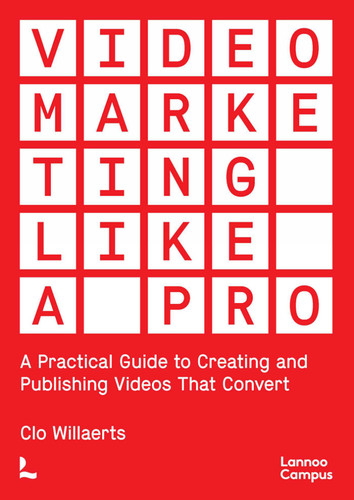 Video Marketing Like a PRO: A Practical Guide to Creating and Publishing Videos That Convert book cover by Clo Willaerts