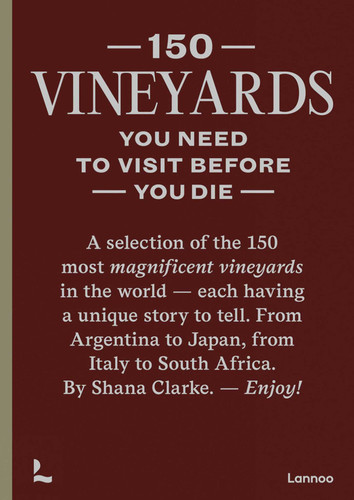 150 Vineyards You Need to Visit Before You Die (150 Series) book cover by Shana Clarke