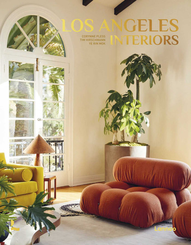 Los Angeles Interiors (Interiors) book cover by Corynne Pless, Tim Hirschmann, Ye Rin Mok