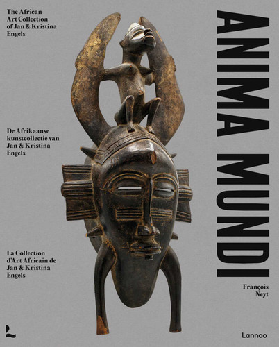 Anima Mundi: The African Art Collection of Jan and Kristina Engels book cover by François Neyt