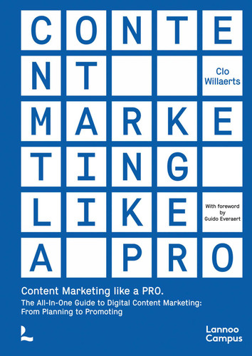 Content Marketing like a PRO: The All-In-One Guide to Content Marketing: From Planning to Promoting book cover by Clo Willaerts