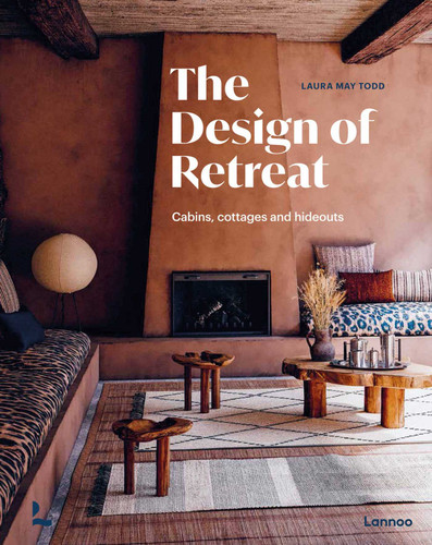 The Design of Retreat: Cabins, Cottages and Hideouts book cover by Laura May Todd