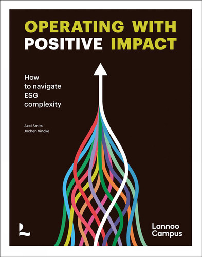 Operating with positive impact: How to navigate ESG complexity book cover by Axel Smits, Jochen Vincke