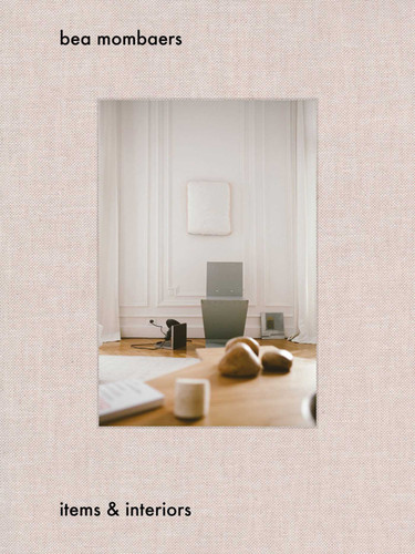 Bea Mombaers: Items & Interiors book cover by Bea Mombaers