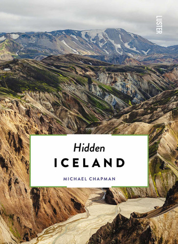 Hidden Iceland (Hidden) book cover by Michael Chapman