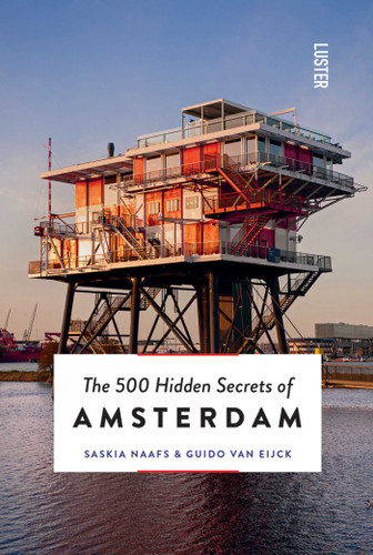 The 500 Hidden Secrets of Amsterdam (The 500 Hidden Secrets) book cover by Guido Van Eijck, Saskia Naafs