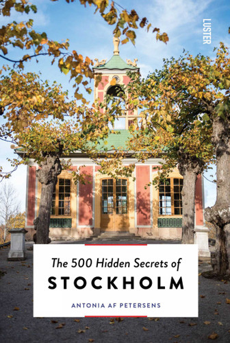 The 500 Hidden Secrets of Stockholm (The 500 Hidden Secrets) book cover by Antonia af Petersens