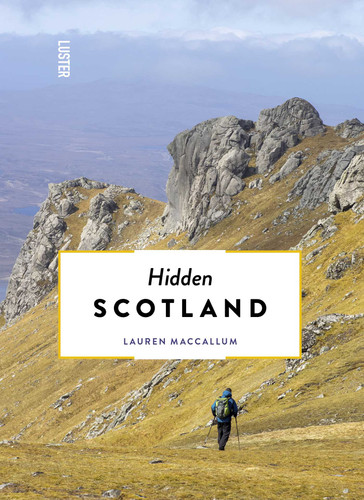 Hidden Scotland (Hidden) book cover by Lauren MacCallum