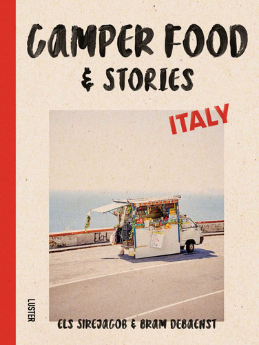 Camper Food & Stories - Italy book cover by Els Sirejacob, Bram Debaenst