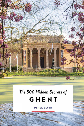 The 500 Hidden Secrets of Ghent (The 500 Hidden Secrets) book cover by Derek Blyth
