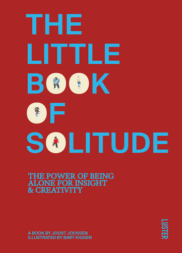 The Little Book of Solitude: The Power of Being Alone for Insight & Creativity book cover by Joost Joossen