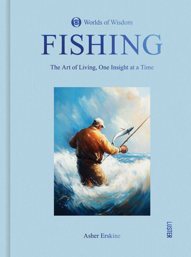 Fishing: Worlds of Wisdom (Worlds of Wisdom) book cover by Asher Erskine