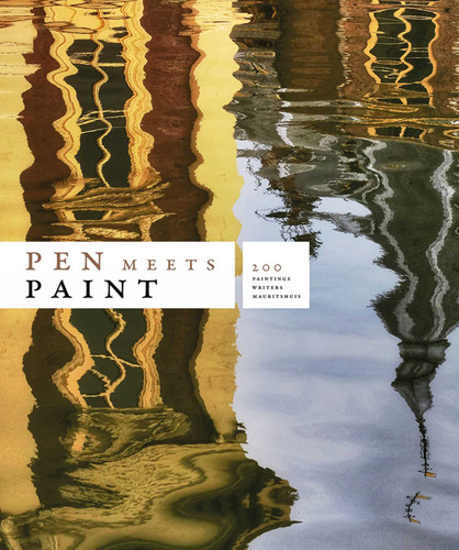 Pen Meets Paint: 200 Years Mauritshuis, 200 Writers, 200 Paintings book cover by Waanders