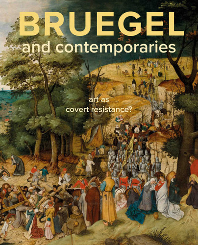 Bruegel and Contemporaries: Art as a Covert Resistance book cover by Lars Hendrikman, Dorien Tamis