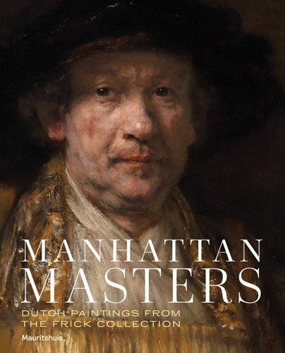 Manhattan Masters: Dutch Paintings from the Frick Collection book cover by 