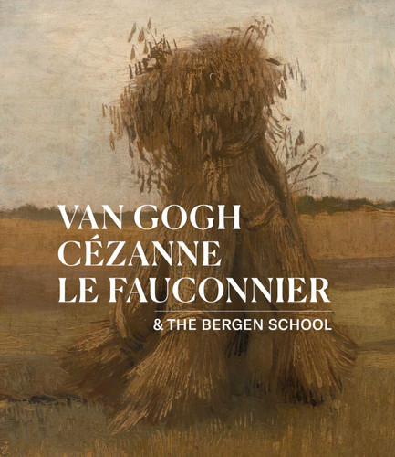 Van Gogh, Cézanne, Le Fauconnier: & the Bergen School book cover by 