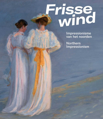 Frisse Wind: Impressionisme van het Noorden/Impressionism of the North book cover by Anne Lienden