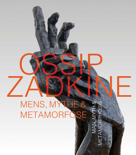 Ossip Zadkine: Man, Myth & Metamorphosis book cover by Feico Hoekstra