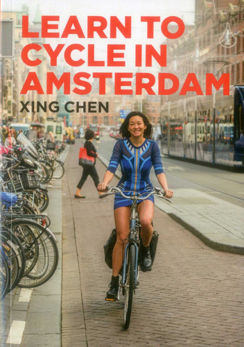 Learn to Cycle in Amsterdam book cover by Xing Chen