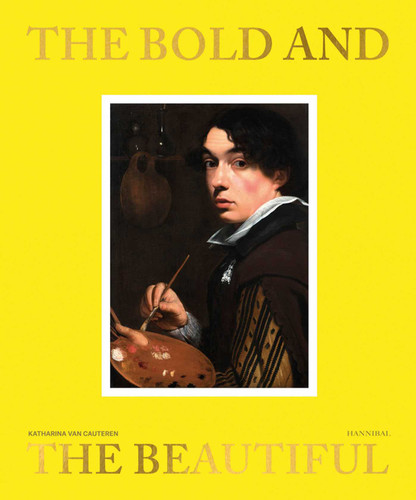 The Bold and the Beautiful: In Flemish Portraits book cover by Katharina Cauteren, Nils Büttner, Matthias Ubl, Hildegard Velde