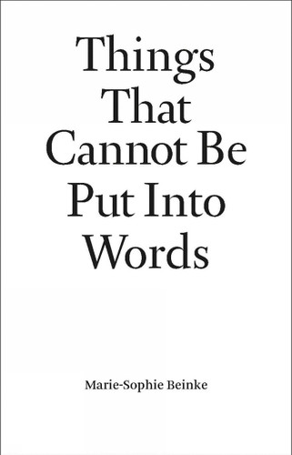 Things That Cannot Be Put Into Words: Marie-Sophie Beinke book cover by Marie-Sophie Beinke