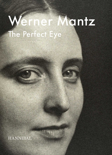 Werner Mantz: The Perfect Eye book cover by Frits Giertzberg, Stijn Huijts, Huub Smeets