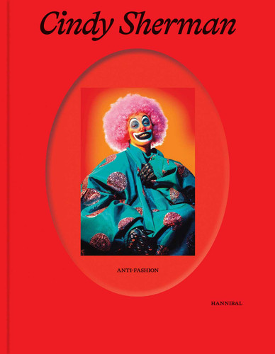 Cindy Sherman: Anti-Fashion book cover by Anne Ruygt, Alessandra Nappo, Hanne Loreck, Katharina Massing