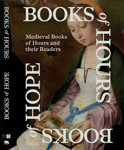 Books of Hours Books of Hope: Medieval Books of Hours and their Readers book cover by Evelien Hauwaerts