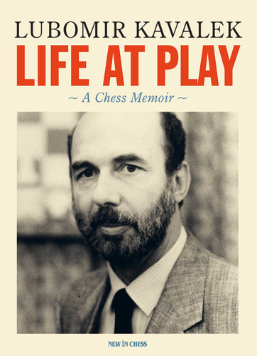 Life at Play: A Chess Memoir book cover by Lubomir Kavalek