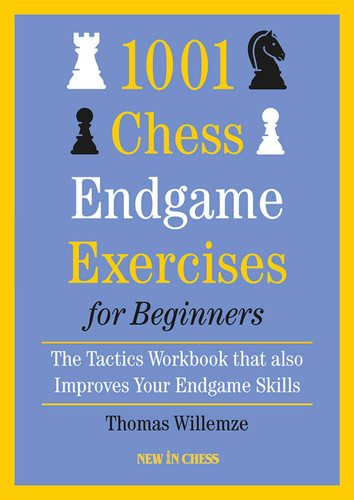 1001 Chess Endgame Exercises for Beginners: The Tactics Workbook that also Improves Your Endgame Skills book cover by Thomas Willemze