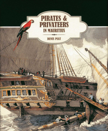 Pirates & Privateers in Mauritius book cover by Denis Piat